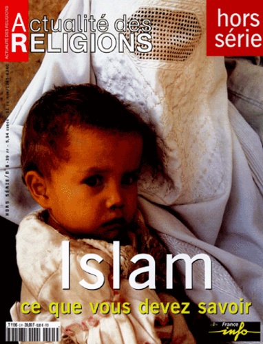  Collectif - Actualite Des Religions Hors-Serie N° 6 : Islam, Ce Que Vous Devez Savoir.