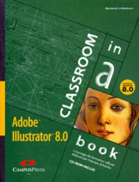 Adobe Illustrator 8.0. Nouvelle Version, Avec Un Cd-Rom
