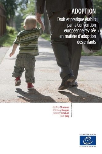  Collectif - Adoption - Droit et pratique établis par la Convention européenne révisée en matière d'adoption des enfants.