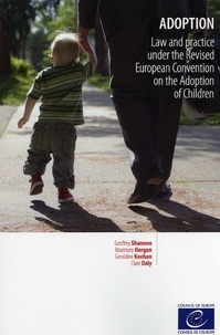  Collectif - Adoption - Law and practice under the Revised European Convention on the Adoption of Children.