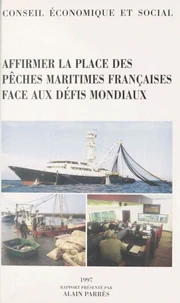 Affirmer la place des pêches maritimes françaises face aux défis mondiaux