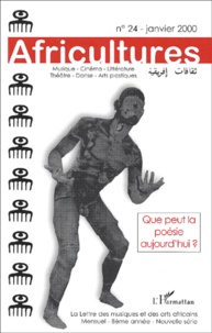  Collectif - Africultures N° 24 Janvier 2000 : Que Peut La Poesie Aujourd'Hui ?.