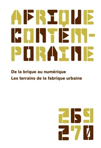 Afrique contemporaine 2019/1-2 - 269-270 - De la brique au numérique