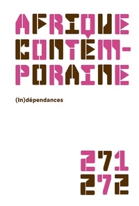  Collectif - Afrique contemporaine n° 271-272 - (In)dépendances.