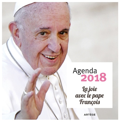 Agenda 2018 La joie avec le Pape François