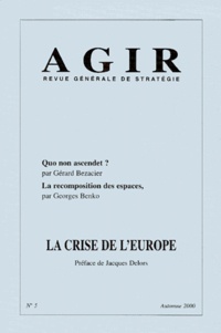  Collectif - Agir N° 5 Automne 2000 : La crise de l'Europe.