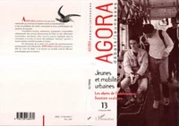 AGORA N° 13 3EME TRIMESTRE 1998 : JEUNES ET MOBILITE URBAINE. Les objets de l'adolescence, soutien scolaire