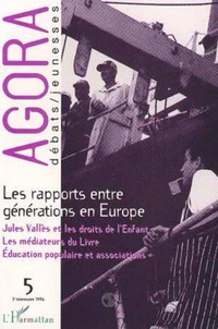 AGORA N° 5 : RAPPORTS ENTRE GENERATIONS EN EUROPE