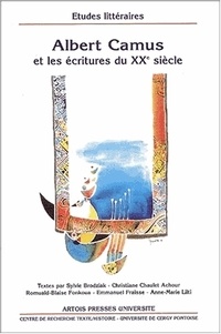  Collectif - Albert Camus et les écritures du XXème siècle.