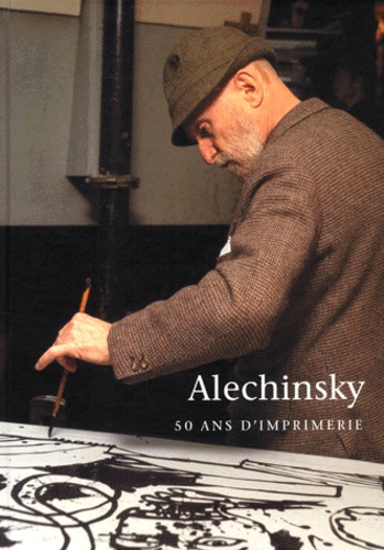  Collectif - Alechinsky, 50 ans d'imprimerie - Exposition, Centre de la Gravure et de l'Image imprimée de la Communauté française, La Louvière, du 29 janvier au 23 avril 2000.