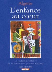 Algerie. L'Enfance Au Coeur