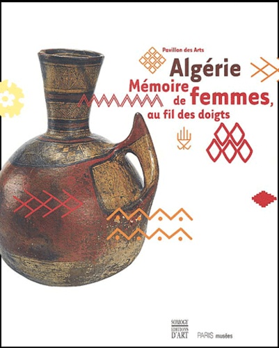  Collectif - Algérie - Mémoire de femmes, au fil des doigts.