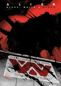Alien : Black, White &amp; Blood