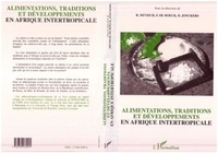  Collectif - Alimentations, traditions et développements en Afrique intertropicale.