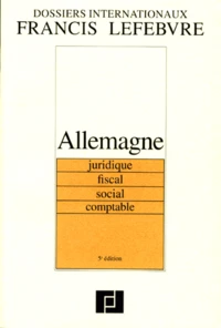 Allemagne. Juridique, Fiscal, Social, Comptable, 5eme Edition 1996