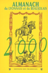  Collectif - Almanach Du Lyonnais Et Du Beaujolais 2000.