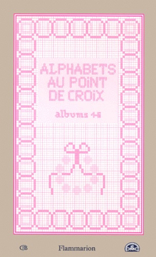  Collectif - Alphabets Au Point De Croix. Albums 1-6.
