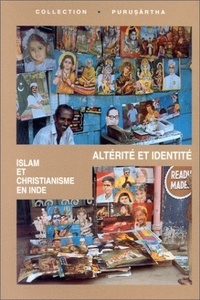  Collectif - Alterité et identité. - Islam et christianisme en Inde.