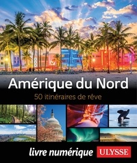 Collectif - 50 ITINERAIREVE  : Amérique du Nord - 50 itinéraires de rêve.