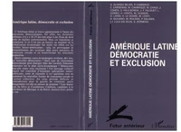 Amérique latine, démocratie et exclusion