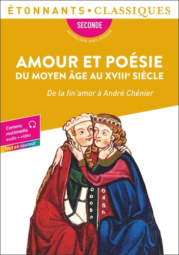  Collectif - Amour et poésie du Moyen Âge au XVIIIᵉ siècle - De la fin'amor à André Chénier.