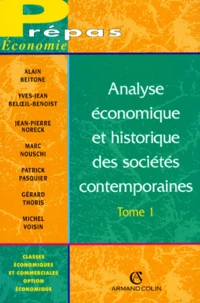 Analyse Economique Et Historique Des Societes Contemporaines. Tome 1, 2eme Edition 1998