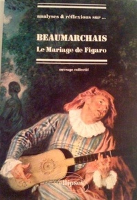  Collectif - Analyses et réflexions sur Beaumarchais, le "Mariage de Figaro".