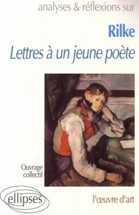  Collectif - Analyses et réflexions sur Lettres à un jeune poète de Rilke - L'oeuvre d'art.