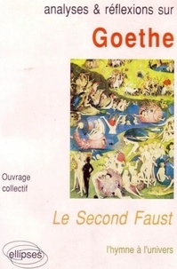  Collectif - Analyses & réflexions sur Goethe, "Le second Faust" - L'hymne à l'univers.