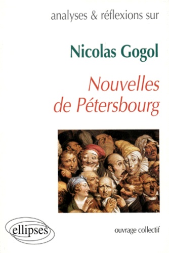  Collectif - Analyses & réflexions sur Gogol, "Nouvelles de Pétersbourg".