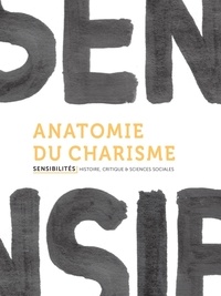  Collectif - Sensibilités  : Anatomie du charisme.