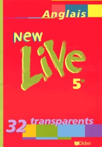  Collectif - Anglais 5ème New Live. - 32 transparents.