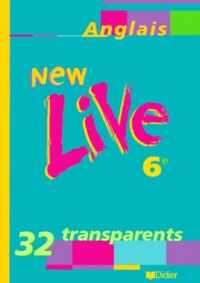  Collectif - Anglais 6ème New live. - 32 transparents.
