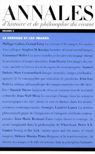  Collectif - Annales D'Histoire Et De Philosophie Du Vivant Volume 3 : Le Cerveau Et Les Images.