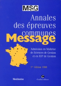  Collectif - Annales Des Epreuves Communes Message. Admission En Maitrise De Gestion Et En Iup De Gestion, 1ere Edition.