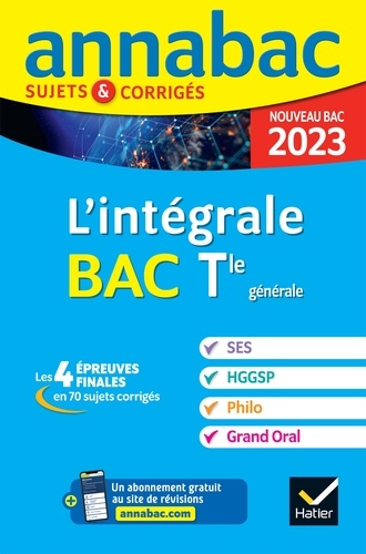 Annales du bac Annabac 2023 L'intégrale Tle SES, HGGSP, Philo, Grand Oral. tout-en-un pour réussir les 4 épreuves finales