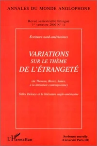 ANNALES DU MONDE ANGLOPHONE . 11, VARIATIONS SUR LE THEME DE L'ETRANGETE : ECRITURES NORD-AMERICAINES