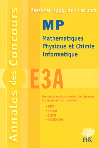  Collectif - Annales E3a Mp 1999, 2000, 2001.
