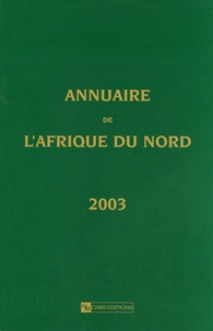  Collectif - Annuaire de l'Afrique du Nord - XLI - 2003.