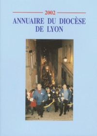  Collectif - Annuaire Du Diocese De Lyon 2002.
