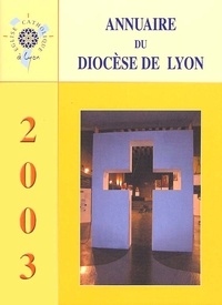  Collectif - Annuaire Du Diocese De Lyon 2003.