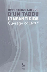 Réflexions autour d'un tabou : l'infanticide