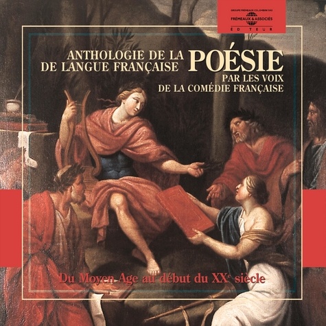  Collectif et Denis Podalydès - Anthologie de la poésie de langue française (1265-1915) par les voix de la Comédie Française.