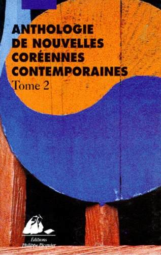  Collectif - Anthologie De Nouvelles Coreennes Contemporaines. Tome 2.