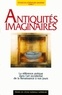  Collectif - Antiquités imaginaires - La référence antique dans l'art occidental, de la Renaissance à nos jours.