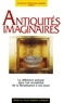  Collectif - Antiquités imaginaires - La référence antique dans l'art occidental, de la Renaissance à nos jours.
