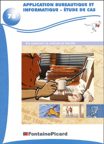  Collectif - Application bureautique et informatique BTS Assistant de gestion de PME-PMI. - Etude de cas, édition 2001/2002.