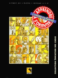 Apprendre A S'Orienter, L'Avenir En Marche 3eme Niveau 4. Livret De L'Eleve