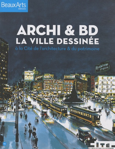  Collectif - Archi & BD - La ville dessinée à la Cité de l'architecture & du patrimoine.