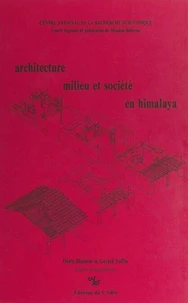 Architecture, milieu et société en Himalaya
